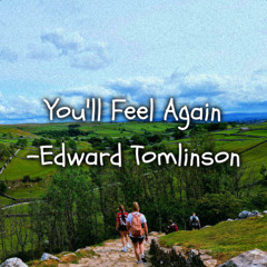 You'll Feel Again