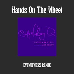 Hands on the Wheel (EYEWITNESS Remix)