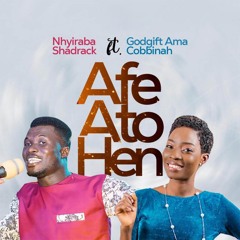 Afe Ato Hen (feat. Godgift Ama Cobbinah)