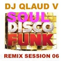 SOUL/DISCO/FUNK REMIX SESSION 06