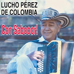 Lucho Perez de Colombia - Tributo a Lisandro Meza