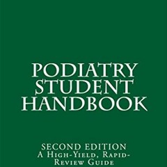 [Read] [PDF EBOOK EPUB KINDLE] Podiatry Student Handbook: (Second Edition) by  Eric S