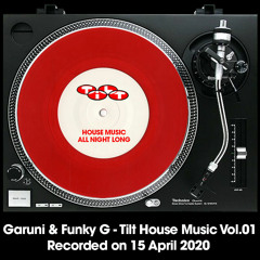 Garuni & Funky G - Tilt House Music Vol.01