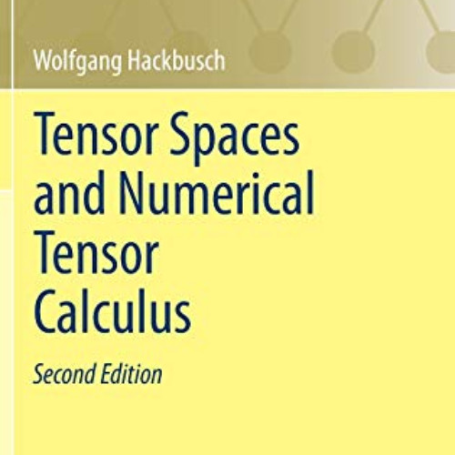 DOWNLOAD PDF 📮 Tensor Spaces and Numerical Tensor Calculus (Springer Series in Compu