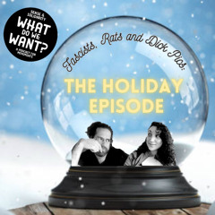 Fascists, Rats, and Dick Pics: Holiday Special (What Do We Want S1E7)
