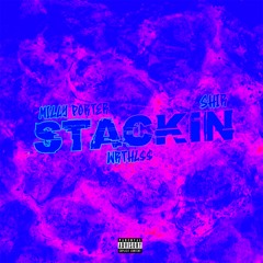 Stackin' (feat. WRTHL$$ & Shir)