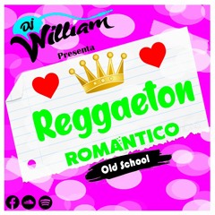 Mix Mix Reggaeton Romantico ( Old School)