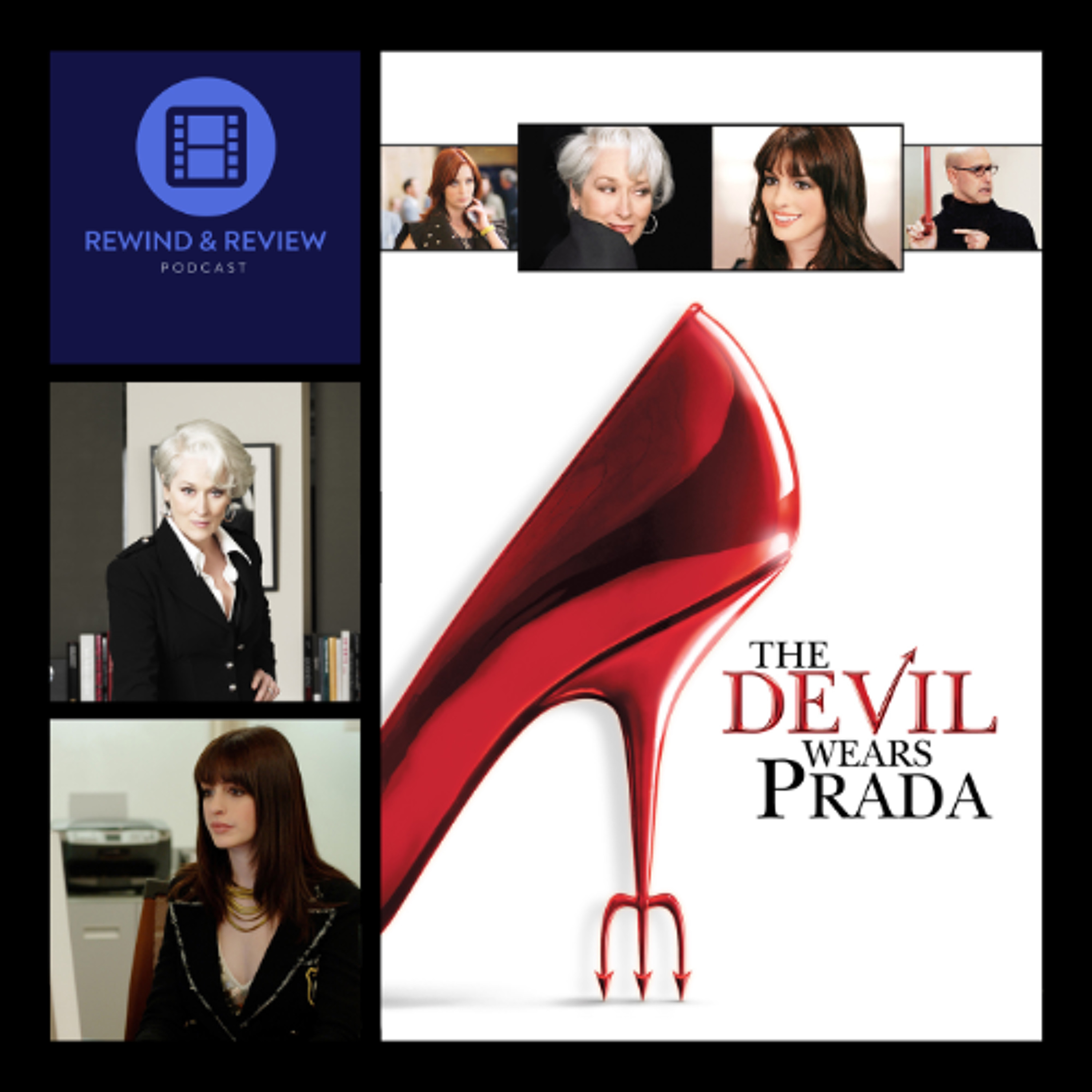Rewind & Review | Episode 102 - The Devil Wears Prada (2006)