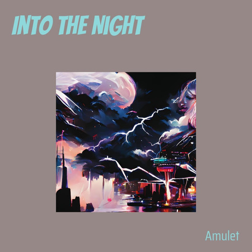 Stream Into the Night by AMULET | Listen online for free on SoundCloud