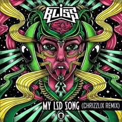 Bliss - My LSD Song (Chrizzlix Remix)