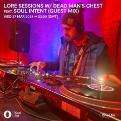 Soul Intent 'Atmospherics promo mix' - Lore Sessions with Dead Mans Chest (Kool FM) 27th Mar'24