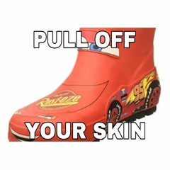 Pull Off Your Skin (Bold and Brash but It's a Lightning McQueen and BF Cover)