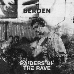 RAIDER OF THE RAVE [006]  - BERDEN