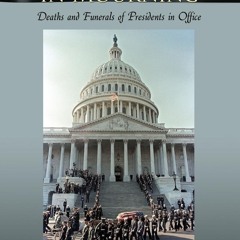[▶️ PDF READ ⭐] Free The White House in Mourning: Deaths and Funerals