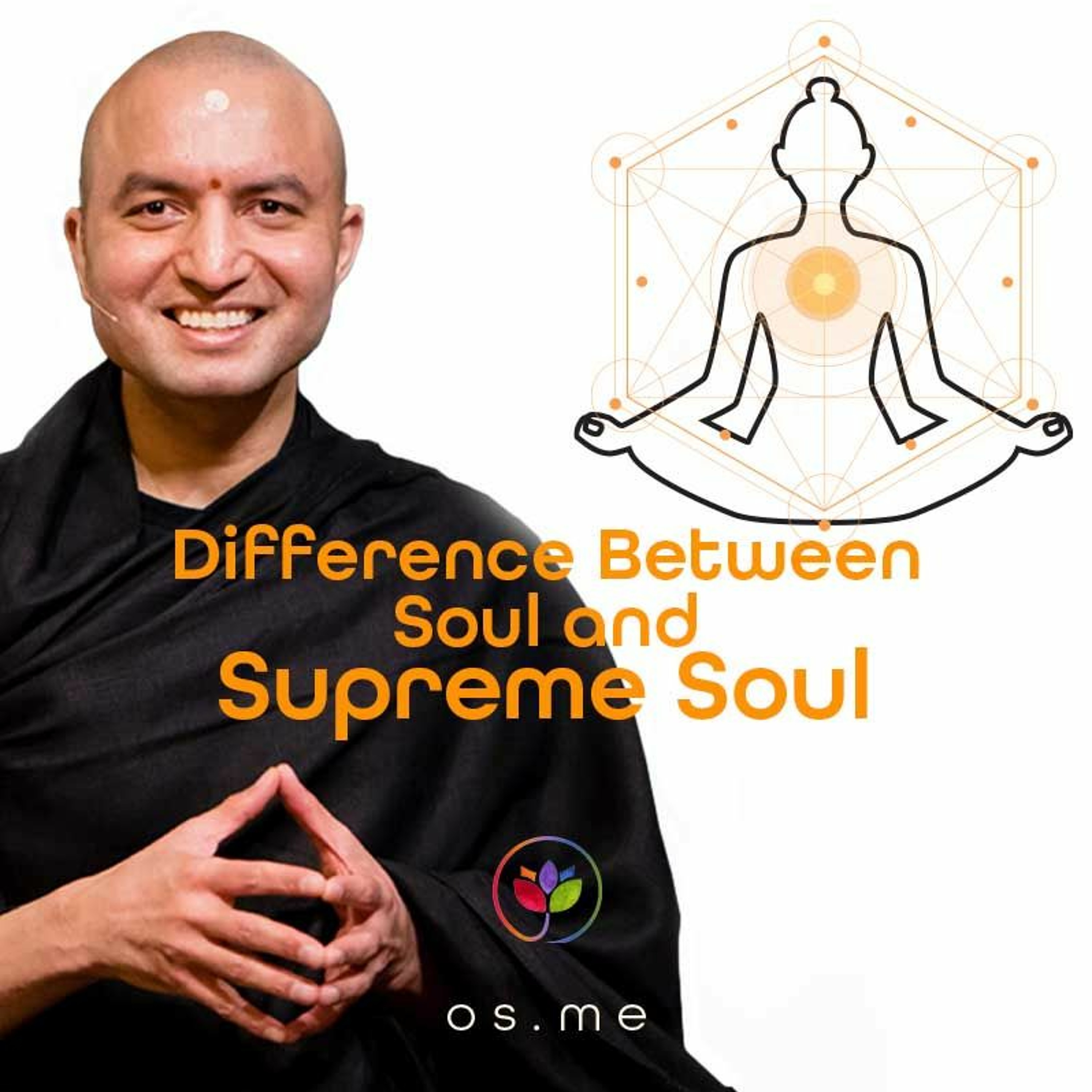 What Is The Difference Between Soul And Supreme Soul Part 1 - Om Swami