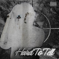 Hard To Tell (Prod. Mafiason)