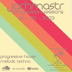 Progressive House Mix Jachmastr Progression Sessions 26 03 2023