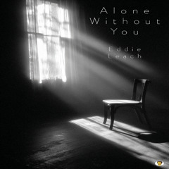 Alone Without You