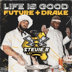 FREE DOWNLOAD : Drake, Future - Life Is Good (The Stevie B Next Level Remix)