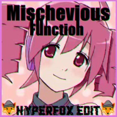 Mischievous Function (Uptempo HELI-EDIT)