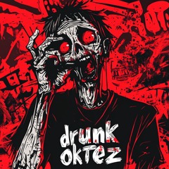 DrunkOktez (RIDDIM) [FREE DOWNLOAD]