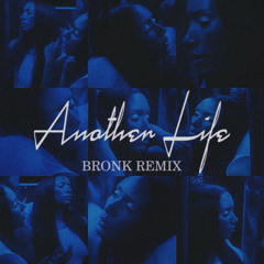 Naomi Sharon - Another Life (BRONK REMIX)