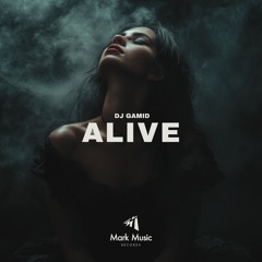 DJ Gamid - Alive