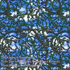 [Free Download]David Wise - Stickerbush Symphony(Life Stream Melodic Prog House Remix)