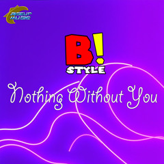 Nothing Without You
