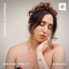 Paradoxy w/Shira Kela | BRL-010625