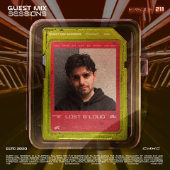 CHXC PRESENTS : GUEST MIX SESSIONS EPISODE 211 FT. LOST & LOUD