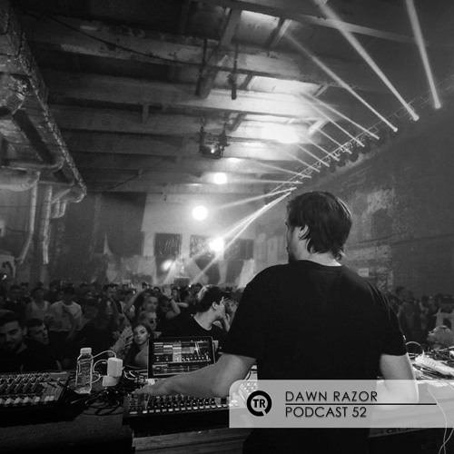 Techno Room PODCAST 052: Dawn Razor