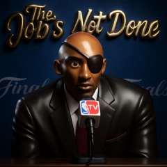The Job's Not Done