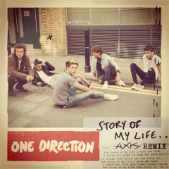 One Direction - Story Of My Life (AX1S Remix)