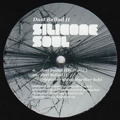 Silicone Soul - Dust Ballad II (Ripperton's Stay Together Mix)