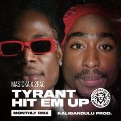 Masicka X 2PAC - Tyrant Hit Em Up! (KALIBADULU REMIX)
