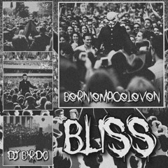 BERNIEMACELEVEN - BLISS [prod. DJ Birdo]