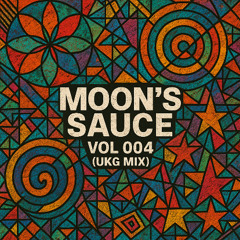 Moon's Sauce Vol 004 (UKG Mix)
