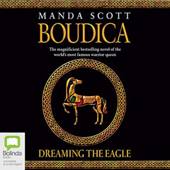 FREE KINDLE 📰 Boudica: Dreaming the Eagle: Boudica, Book 1 by  Manda Scott,Jerome Fl