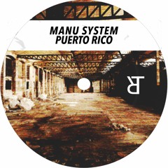 Manu System - Puerto Rico (Previa)