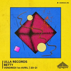 Ulla Records - Betty (Avril 2022)