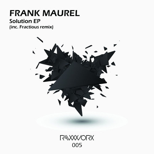 RWX005 : Frank Maurel - Drilling Machine (Fractious Remix) [RAW WORX]