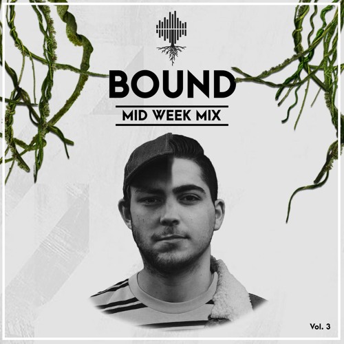 Mid Week Mix - Bound (Guest Mix Vol. 3)