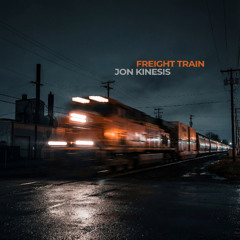 Jon Kinesis - Freight Train (Original)