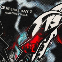 Ceasefire Day 2 ft. Talia (matteostadormendo & sweetie)