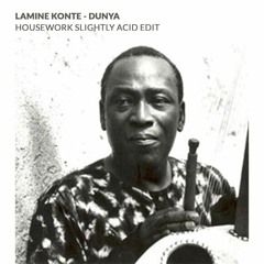 Lamine Konte - Dunya (Housework Slightly Acid Edit)