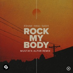 R3HAB, INNA, Sash! – Rock My Body (Mustafa Alpar Remix)