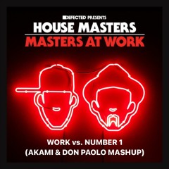 Club Remix | W0rk Vs. Numb3r 1 (Akami & Don Paolo MashUp) *FREE DL*