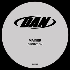 Mainer - Groove On  (Original Mix)