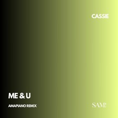 Cassie - Me & U (Amapiano Remix)